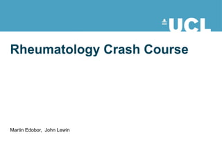 Martin Edobor, John Lewin
Rheumatology Crash Course
 