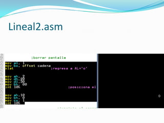 Lineal2.asm
 