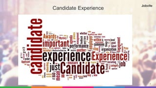7
Candidate Experience
 
