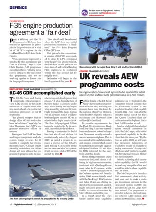 DEFENCE
flightglobal.com16 | Flight International | 10-16 September 2013
For free access to Flightglobal’s Defence
e-newsletter visit ﬂightglobal.com/
defencenewsletter
Pratt & Whitney and the US
Department of Defense have
reached an agreement in princi-
ple for the production of a sixth
lot of 38 F135 engines for the
Lockheed Martin F-35 Joint Strike
Fighter.
“This agreement represents a
fair deal for [the] government and
Pratt & Whitney,” says Lt Gen
Chris Bogdan, F-35 programme
executive ofﬁcer. “Driving down
cost is critical to the success of
this programme, and we are
working together to lower costs
for the propulsion system.”
“Cost details will be released
when the LRIP [low-rate initial
production] 6 contract is ﬁnal-
ised,” the F-35 Joint Program
Ofﬁce (JPO) says.
Unit prices for the convention-
al version of the F135 are expect-
ed to drop by 2.5% compared
with the previous production lot,
the JPO says, but the price for six
short take-off and vertical landing
F135 engines to be contained
within the deal should fall by
roughly 9.6%.
Deliveries will begin in the
fourth quarter of this year.
Further details of the UK Royal
Navy’s Crowsnest next-gener-
ation airborne early warning pro-
gramme have been disclosed by
the nation’s Ministry of Defence,
with the effort expected to have a
maximum cost of around £500
million ($782 million).
To provide replacements for
the Fleet Air Arm’s current West-
land Sea King 7 airborne surveil-
lance and control system helicop-
ters, Crowsnest recently entered a
second assessment phase. This is
concerned with candidate radars
and mission systems which could
be installed aboard eight upgrad-
ed AgustaWestland AW101 Mer-
lin HM2 rotorcraft for the navy
from later this decade.
Merlin HM2 programme prime
contractor Lockheed Martin is of-
fering its Vigilance mission suite,
combined with a Northrop Grum-
man radar for Crowsnest, while
Thales is promoting an update of
its Cerberus system and Search-
water 2000 sensor already used
with the Sea King 7. Elta Systems
and Selex ES are also offering ra-
dars for the requirement, accord-
ing to evidence given to the UK
Public Accounts Committee by
MoD ofﬁcials earlier this year.
In a report about the UK’s
future carrier strike capability
published on 3 September, the
committee voiced concern that
the Crowsnest system is not
scheduled to achieve full capabil-
ity until 2022 – two years after the
expected initial use of the RN’s
ﬁrst Queen Elizabeth-class air-
craft carrier with deployed Lock-
heed F-35B combat aircraft.
Service trials with the selected
system would commence in
2020, the MoD says, with initial
operational capability to be de-
clared late the same year. “By the
time we get to 2020 we will own
four Crowsnest helicopters, of
which two would be available to
deploy in extremis,” deputy chief
of defence staff (military capabil-
ity) Air Marshal Stephen Hillier
told the committee.
Prior to achieving a full carrier
strike capability, the UK “would
be working alongside allies and
would be able to share capabili-
ties”, he notes.
The MoD expects to launch a
third assessment phase activity
next year, and to make a main
gate investment decision for the
Crowsnest system in 2017; one
year after its last Sea Kings have
been retired. The programme is
expected to have a total cost rang-
ing between £230 million and
around £500 million, it says.
The US Air Force and Boeing
completed a critical design re-
view (CDR) process for the KC-46
tanker on 21 August, more than
one month ahead of a contractual
milestone previously set for 24
September.
“I’m pleased to report that the
design of the KC-46A tanker has
been locked down,” says Maj Gen
John Thompson, the USAF’s pro-
gramme executive ofﬁcer for
tankers.
Boeing and the USAF had been
working on component and sub-
system design reviews for 10
months to complete the process,
the service says. “Closure of CDR
formally establishes the KC-46
design and now allows the pro-
gramme to progress into its man-
ufacturing and development test
phases,” it adds. Manufacture of
the ﬁrst tanker is already under
way, with Boeing having begun
wing assembly work on 26 June.
Flight testing of the basic Boeing
767-2C airframe, which will later
be reconﬁgured into the KC-46, is
scheduled to begin in mid-2014.
The ﬁrst fully-equipped KC-46
tanker is projected to ﬂy in early
2015, according to the air force.
Boeing is contracted to build
four test aircraft and deliver 18
combat-ready tankers by August
2017, as part of a process to re-
place a portion of the USAF’s
aged Boeing KC-135 ﬂeet. If the
service exercises all of its options,
it will receive a total of 179 of the
aircraft by 2028.
CONTEST CRAIG HOYLE LONDON
UK reveals AEW
programme costs
Next-generation Crowsnest system to be readied for initial
use in 2020, as MoD sets potential value at £500 million
DEVELOPMENT DAVE MAJUMDAR WASHINGTON DC
KC-46 CDR accomplished early
The first fully-equipped aircraft is projected to fly in early 2015
POWERPLANTS
F-35 engine production
agreement a ‘fair deal’
Boeing
CrownCopyright
Operations with the aged Sea King 7 will end by March 2016
 