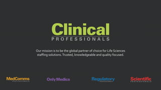 Our mission is to be the global partner of choice for Life Sciences
staffing solutions.Trusted, knowledgeable and quality focused.
 