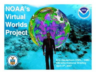NOAA CIO Virtual Worlds Briefing