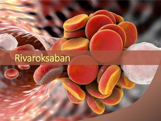 Rivaroksaban
 