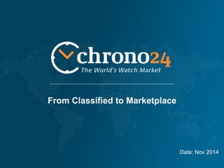 Date: Nov 2014
From Classified to Marketplace
 
