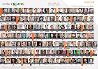 110+ Confirmed Speakers Main Stage
EV - Enterprise Value / F - Funding / FS - Fund Size / N/A - Not Available | Valuation dates as of 06/03/17
REGISTER HERE
22-23 JUNE 2017
TEMPODROM - BERLIN
Thomas Ebeling
CEO
Martin Ott
Managing Director,
Central Europe
Maya Bogle
Co-Founder
Greg Ellis
CEO
Shaul Olmert
Co-Founder & CEO
Travis Witteveen
CEO
Donata Hopfen
CEO
Jens Müffelmann
CEO
Peter Berger
COO
Mathias Döpfner
CEO
EV: €5.5bn
EV: €11.3bn
EV: €353bn EV: €3.4bn N/A
N/A N/A N/A N/A
F: €29m
Peter Terium
CEO
Cedrik Neike - Memberof
the Managing Board
Gerhard Cromme
Chairman
EV: €19.8bn
EV: €120.8bn EV: €120.8bn
Ludovic Le Moan
Co-Founder & CEO
Gisbert Rühl
CEO
Christian Deilmann
Co-Founder & CEO
Klaus Rosenfeld
CEO
Bastian Bergmann
CEO
Dr. Reinhold Achatz
CTO
Friedrich Joussen
CEO
Rolf Schrömgens
Co-Founder & CEO
Carsten Spohr
CEO
Glenn Fogel
CEO
N/A
EV: €13.1bn
F: €294m F: €50m
EV: €1.5bn
EV: €18.4bn
EV: €8.6bn EV: €8.1bn EV: €4.3bn
EV: €84.4 bn
Mikhail Sokolov
CEO
FOLLOW YOUR DREAMS
Oliver Dlouhy
CEO
Johannes Reck
Co-Founder & CEO
Mike McGearty
CEO
Carsten Kengeter
CEO
N/A
N/A
F: €88m F: €43m
EV: €14.1bn
Marko Wenthin
Board Member
AlexanderGraubner-Müller
Founder & CEO
F: €154m
Raffael Johnen
CEO
Rolf Cederstrom
Co-Founder
F: €188m F: €166m
Anne Boden
CEO
F: €66m F: €40m
Peter Smith
Co-Founder & CEO
Valentin Stalf
Co-Founder & CEO
Dr. Carolin Gabor
Managing Director
Max von Bismarck
CBO & Managing Director
Erik Voorhees
Founder & CEO
F: €22m F: €11m
F: €50m F: €28m F: €22m
Olivier Reppert
CEO
José Neves
CEO
RobertGentz-Member
oftheManagementBoard
&Founder
fresh flowers delivered
Franziska v. Hardenberg
Founder & CEO
Julia Bösch
Founder & MD
Chris Morton
Co-Founder & CEO
Oliver Samwer
Founder & CEO
Jitse Groen
CEO
Fabian Siegel
Founder & CEO
Tamir Carmel
Founder
Ralf Wenzel
CSO
Adrian Blair
COO
N/A
N/A
EV: €1.4bn F: €57m
F: €57m
EV: €8.5bn EV: €1.4bn
EV: €2.9bn EV: €2.6bn F: €26m N/A
EV: €4.6bn
Mikkel Svane
CEO
Avishai Abrahami
Co-Founder & CEO
Michelle Zatlyn
Co-Founder
EV: €2.5bn
EV: €3.0bn EV: €2.4bn
Oren Kaniel
Co-Founder & CEO
Ran Sarig
Co-Founder & CEO
Bertrand Schmitt
Co-Founder & CEO
Dr. Liraz Margalit
Head of Behavioral
Research
Peter Hamilton
CEO
Amir Orad
CEO
Or Offer
Co-Founder & CEO
Alex Kayyal - Head
of Salesforce Ventures
Europe
Eugene Mizin
CEO
F: €61m EV: €57m
F: €60m F: €35m
F: €52m F: €47m
F: €149m F: €79m
F: €89m
Timo Rain
Founding Co-CEO
Clark Stacey
CEO
Karim Morsy
CEO
Whitney Wolfe
Founder & CEO
Ida Tin
Co-Founder & CEO
Lucas von Cranach
Founder & CEO
N/A
N/A N/A
F: €30m
F: €28m F: €19m
®
Sophia Rodzynek
Online Gamer
Marco Rodzynek
Founder & CEO
®
David Goldberg
Co-Founder & CEO
Karel Doerner
Senior Partner
Alexandre Mars
Founder & CEO
Dr. Klaus Hommels
Founder & CEO
Teddie Wardi
Partner
Rainer Maerkle
General Partner
Yaron Valler
General Partner
Alexander Frolov
General Partner
Eden Shochat
Partner
Jon Medved
Founder & CEO
N/A
N/A N/A
FS: €350m FS: €285m FS: €283m FS: €283m
FS: €712m FS: €141m FS: €100m
Digital
&
Media
Industrials,
Automation
&
IoT
Travel
&
Tourism
Fintech
Luxury
&
Fashion
Food
&
Restaurants
B2B
&
SaaS
Gaming
&
Apps
Interviewers
Investors
&
Influencers
Luke Nolan
CEO
F: €55m
Clare Gilmartin
CEO
EV: €642m
Julian Teicke
CEO
F: €31m
Min-Sung Sean Kim
Partner
EV: €76.8bn
Markus Witte
CEO
Dr. Friedrich Schwandt
Founder & CEO
Kevin H. Johnson
CEO
N/A
F: €164m F: €30m
Ali Parsa
Founder & CEO
F: €75.3m
Healthcare,
Science
&
Learning
Julie Teigland - Managing
PartnerEYGermany,Switzerland,
Austria
N/A
Andreas Koenig
CEO
EV: €1.0bn
Paul Roehrig -Chief
Strategy Officer, Cognizant
Digital Business
EV: €31.7bn
Nimrod Lehavi
Co-Founder & CEO
F: €8m
Max Laemmle
Founder & CEO
N/A
Payments
John Collison
President
Ludovic Houri
VP Products
Pieter van der Does
CEO
EV: €2.2bn
EV: €8.7bn
EV: €5.3bn
Marcus W. Mosen
CEO
EV: €700m
Marc-Alexander Christ
Co-Founder
F: €42m
Christian Sewing
Deputy CEO
EV: €24.4bn
Nicolas Brusson
Co-Founder&CEO
Hakan Koç - Co-Founder
& Co-CEO
Talmon Marco
Co-Founder & CEO
Nico Gabriel
CEO
Thilo Koslowski
CEO Digital
Dr. Richard Lutz
CEO
Dave Waiser
Founder & CEO
N/A
EV: €15.3bn N/A EV: €1.5bn F: €495m F: €112m
EV: €178m
Jochen Engert
Founder & MD
Paulin Dementhon
Founder & CEO
N/A F: €41m
Mobility
Dror Efrat
Founder & CEO
N/A
Dirk Proessel
CEO
Alberto Genovese
CEO
N/A
N/A
Marketplaces
Mauro Giacobbe
CEO
N/A
Andreas Kupke
Managing Director
F: €51m
Olaf Koch
CEO
Jody Ford
Group CEO
F: €132m
EV: €10.0bn
Sascha Mallah
CEO
Marc Pohl
Founder & MD
Lea Lange
Founder & MD
Stephan Fanderl
CEO
Tarek Müller
CEO
N/A F: €22m
F: €22m N/A
N/A
Consumer
Goods,
Retail
&
Ecommerce
4
 