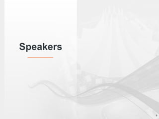 Speakers
9
 