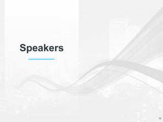 Speakers
15
 