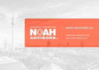 NOAH ADVISORS Ltd.
www.noah-conference.com
www.noah-advisors.com
®
 