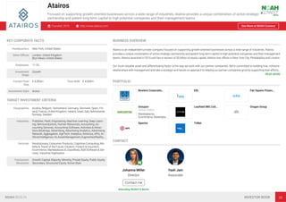 Atairos
Focused on supporting growth-oriented businesses across a wide range of industries, Atairos provides a unique combination of active strategic
partnership and patient long-term capital to high-potential companies and their management teams.
Founded: 2016 http://www.atairos.com See More at NOAH Connect
KEY CORPORATE FACTS
Headquarters New York, United States
Other Oﬃces London, United Kingdom
Bryn Mawr, United States
Employees 11-25
Investment
Stage
Growth
Current Fund
Size
€ 4,500m Total AUM € 4,500m
Investment Style Active
TARGET INVESTMENT CRITERIA
Geographies Austria, Belgium, Switzerland, Germany, Denmark, Spain, Fin-
land, France, United Kingdom, Ireland, Israel, Italy, Netherlands,
Norway, Sweden
Industries Publisher, PaaS, Engineering, Machine Learning, Deep Learn-
ing, Semiconductors, Human Resources, Accounting, Ac-
counting Services, Accounting Software, Activities & Attrac-
tions Bookings, Advertising, Advertising Analytics, Advertising
Network, Aggregation, AgriTech, Analytics, Antivirus, APIs, Ar-
tiﬁcialIntelligence/AI,AssetManagement,AugmentedReality,…
Verticals Revolutionary Consumer Products, Cognitive Computing, Mo-
bility & Travel of the Future, Edutech, Fintech & Insurtech,
Ecommerce, Marketplaces & Classiﬁeds, B2B Software & Ser-
vices, Industrial Digitisation
Transaction
Structures
Growth Capital, Majority, Minority, Private Equity, Public Equity,
Secondary, Structured Equity, Active Style
BUSINESS OVERVIEW
Atairos is an independent private company focused on supporting growth-oriented businesses across a wide range of industries. Atairos
provides a unique combination of active strategic partnership and patient long-term capital to high-potential companies and their management
teams. Atairos launched in 2016 and has in excess of $5 billion of equity capital. Atairos has oﬃces in New York City, Philadelphia and London.
Our most valuable asset and differentiating factor is the way we work with our partner companies. We’re committed to building true, cohesive
relationships with management and take a strategic and hands-on approach to helping our partner companies grow by supporting their efforts…
READ MORE
PORTFOLIO
Bowlero Corporatio… EXL Fair Square Financ…
Groupon
United States
Marketplaces
Ecommerce, Marketpla…
Learﬁeld IMG Coll… Orogen Group
Spectra TriNet
CONTACT
Johanna Miller
Director
Contact me
Attending NOAH19 Berlin
Yash Jain
Associate
NOAH BERLIN INVESTOR BOOK 28
 
