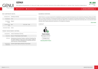 GENUI
We support the generation of value and make sound investment decisions that enable enterprises to maintain their industrial independence
Founded: 2014 https://www.genui.de See More at NOAH Connect
KEY CORPORATE FACTS
Headquarters Hamburg, Germany
Employees 4-10
Investment
Stage
Buyout
Current Fund
Size
N/A Total AUM N/A
Investment Style Active
TARGET INVESTMENT CRITERIA
Geographies Austria, Switzerland, Germany
Industries Buyout / Private Equity, Growth Capital
Verticals Revolutionary Consumer Products, Cognitive Computing, Dig-
ital Health, Mobility & Travel of the Future, Edutech, Fintech &
Insurtech, Ecommerce, Marketplaces & Classiﬁeds, B2B Soft-
ware & Services, Industrial Digitisation
Transaction
Structures
Growth Capital, Majority, Minority, Private Equity
BUSINESS OVERVIEW
GENUI Partners is a private investment ﬁrm established by a group of exceptional entrepreneurs and investment professionals. What sets GENUI
apart is a unique combination of entrepreneurial ability, a strong network, and expertise in processes and governance. The GENUI entrepreneurs
have built up larger businesses successfully and have also added value to enterprises by taking active ownership roles as non-executive board
members when making substantial investments in the respective companies.
READ MORE
CONTACT
Patrick Gehlen
Managing Partner
Contact me
Attending NOAH19 Berlin
NOAH BERLIN INVESTOR BOOK 70
 