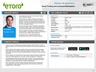 27
FINTECH & INSURTECH
Social Trading and Investment Marketplace
COMPANY PROFILE
▪ eToro is the world’s leading social inv...