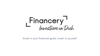 Invest in your financial goals, invest in yourself.
 