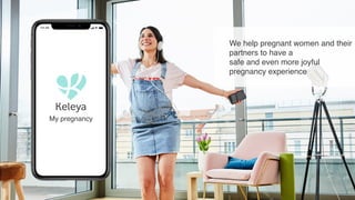 We help pregnant women and their
partners to have a  
safe and even more joyful
pregnancy experience
My pregnancy
 