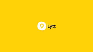© 2019 Lytt GmbH – All rights reserved.
 