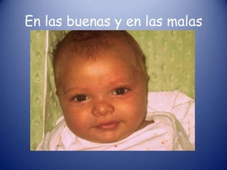 En las buenas y en las malas 