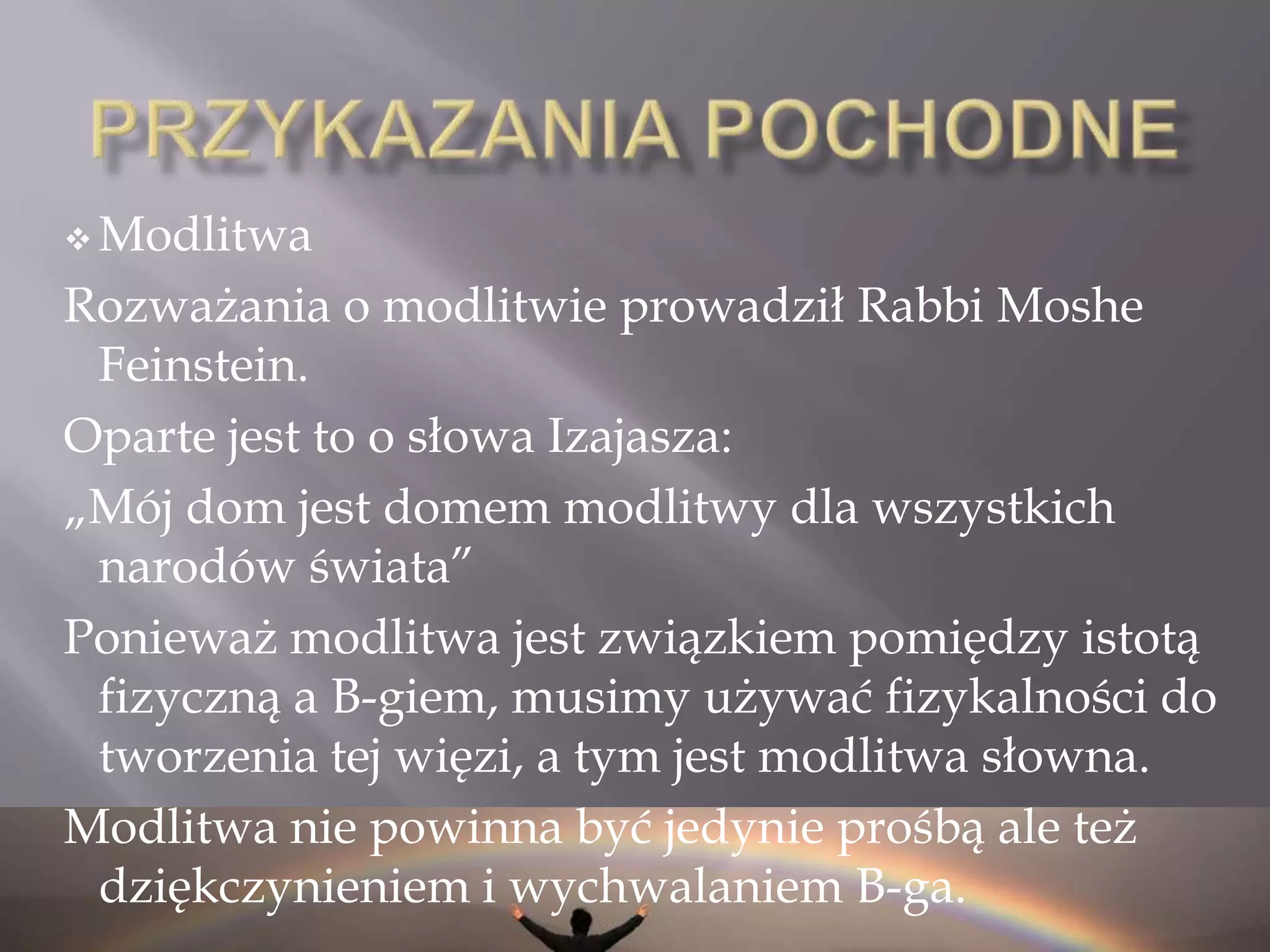 Zakaz wróżenia, astrologii, czarów, magii etc.ZAKAZ BLUŹNIERSTWAZakaz przeklinania B-gaZakaz przeklinania imieniem B-gaZakaz wiary w moc szatana (Bluźnierstwo jest wyrazem niekompletnej wiary w B-ga)Zakaz (choć niekaralny) złego mówienia o innych