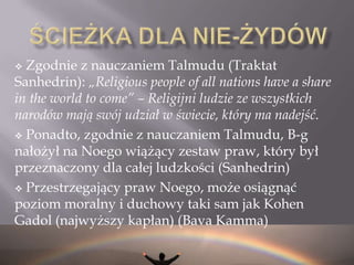 Jeśli część ludzkości pozostanie na zawsze nie-Żydami, jaka jest dla niej propozycja Judaizmu ?KażDY Może zostać żydemWalentyn Potocki –GerCedekAbraham (Avraham) ben AbrahamPochowany dwukrotnie wraz z rodziną Gaonaz Wilna  