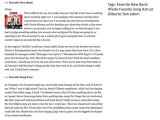 Tags: Favorite New Band
4Taste Favorite Song Astrud
Gilberto Tom Jobim
 