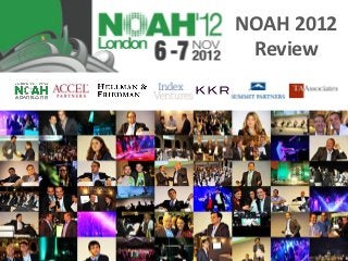 NOAH 2012
 Review
 