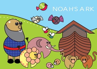 NOAH’S ARK
 
