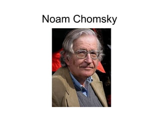 Noam Chomsky
 