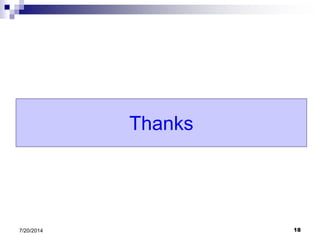 Thanks
7/20/2014 18
 