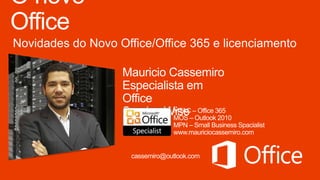 Novidades do Novo Office/Office 365 e licenciamento
 