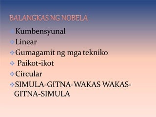 Kumbensyunal
Linear
Gumagamit ng mga tekniko
 Paikot-ikot
Circular
SIMULA-GITNA-WAKAS WAKAS-
GITNA-SIMULA
 