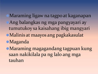 ⚫Maraming ligaw na tagpoat kaganapan
⚫Ang balangkas ng mga pangyayari ay
tumutukoysa kaisahang ibig mangyari
⚫Malinis at maayos ang pagkakasulat
⚫Maganda
⚫Maraming magagandang tagpuan kung
saan nakikilala pa ng lalo ang mga
tauhan
 