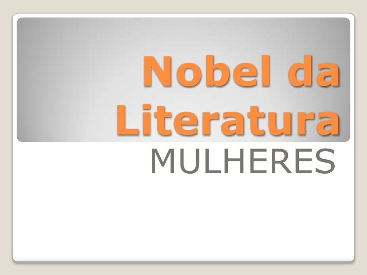 Resultado de imagem para nobel de literatura mulheres