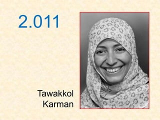 2.011


  Tawakkol
   Karman
 