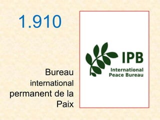 1.910

        Bureau
    international
permanent de la
          Paix
 
