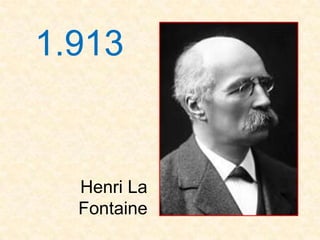 1.913


  Henri La
  Fontaine
 