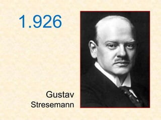 1.926


    Gustav
 Stresemann
 