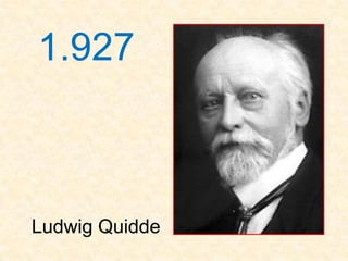 1.927



Ludwig Quidde
 