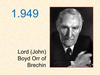 1.949


 Lord (John)
 Boyd Orr of
    Brechin
 