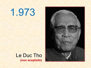 1.973



 Le Duc Tho
  (non aceptado)
 