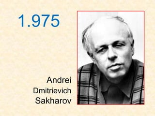1.975


    Andrei
 Dmitrievich
  Sakharov
 
