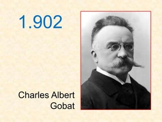 1.902


Charles Albert
        Gobat
 