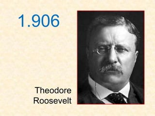 1.906


 Theodore
 Roosevelt
 