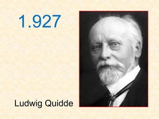 1.927



Ludwig Quidde
 