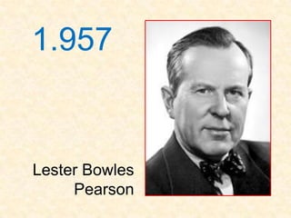1.957


Lester Bowles
     Pearson
 
