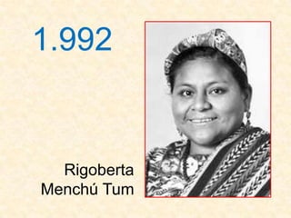 1.992


  Rigoberta
Menchú Tum
 
