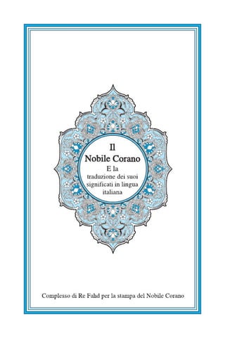 Il Nobile Corano E la traduzione dei suoi significati in lingua italiana parte 1