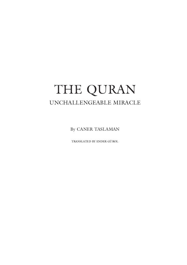 THE QURAN UNCHALLENGEABLE MIRACLE By CANER TASLAMAN TRANSLATED BY ENDER GÃROL  