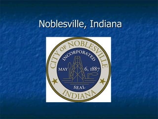Noblesville, Indiana 