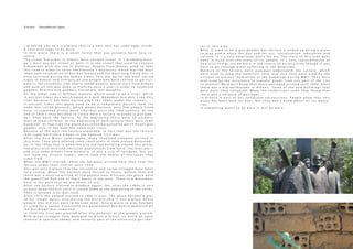 I ´ m t a k i n g y o u t o a s c u l p t u r e t h a t i s a n e s t t h a t h a s s o m e e g g s i n s i d e .
A n e s t w i t h e g g s t o b e b o r n .
I n t h i s p l a c e t h e r e i s a s m a l l f o r e s t t h a t w a s a c t u a l l y b o r n v e r y r e -
c e n t l y .
T h e s t r e e t G i e r a r d o s i s A t h e n s m o s t a n c i e n t s t r e e t . I t ´ s p r o b a b l y E u r o -
p e ´ s m o s t a n c i e n t s t r e e t a s w e l l . I t i s t h e s t r e e t t h a t u s e d t o c o n n e c t
K i e r a m i k o s w i t h t h e s e a i n E l e f s i n a . P e o p l e f r o m A t h e n s u s e d t o t a k e
t h i s r o a d i n o r d e r t o s e r v e t h e E l e f s i n a ´ s m y s t e r i e s , w h i c h w a s t h e m o s t
i m p o r t a n t c e l e b r a t i o n o f A n c i e n t G r e e c e a n d t h e m o s t l o n g l i v i n g o n e . I t
e v e n s u r v i v e d d u r i n g t h e R o m a n t i m e s . T h i s w a s b y f a r t h e m o s t s a c r e d
t i m e s i n A t h e n s a n d l i t e r a l l y a l l t h e p e o p l e w h o w e r e i n v i t e d t o p a r t i c i -
p a t e i n t h e c e r e m o n y , l i k e n e a r l y 3 0 0 0 0 p e o p l e , w o u l d s t a r t f r o m A t h e n s
a n d w a l k a l l t h e w a y d o w n t o E l e f s i n a o n c e a y e a r i n o r d e r t o c e l e b r a t e
g o d d e s s D i m i t r a a n d g o d d e s s P r e s o f o n e , h e r d a u g h t e r .
O n t h e o t h e r s i d e i s K i f f i s o s a v e n u e , w h i c h u s e d t o b e a r i v e r , w h i c h
i n a n c i e n t t i m e s w a s w o r s h i p p e d a s a g o d . N o w a d a y s y o u d o n ´ t s e e t h i s
r i v e r b e c a u s e i t h a s b e e n b u r i e d s i n c e t h e 1 9 6 0 s u n d e r t h e c e m e n t .
I n a n c i e n t t i m e s t h i s p l a c e u s e d t o b e a c o m p l e t e l y d e s s e r t l a n d . I t s
n a m e w a s c a l l e d B o s t a r d i , w h i c h m e a n s b a s t a r d . V e r y f e w p e o p l e l i v e d
h e r e . I t r e m a i n e d p r e t t y m u c h l i k e t h a t u n t i l t h e 1 9 t h c e n t u r y . A t t h e
e n d o f 1 9 t h c t h e y d e c i d e d t o c r e a t e h e r e a f a c t o r y t o p r o d u c e g u n p o w -
d e r . T h e y b u i l t t h e f a c t o r y . A t t h e b e g i n n i n g t h e r e w e r e 3 0 w o r k e r s ,
m o s t o f t h e m c h i l d r e n . A t t h e b e g i n n i n g o f 2 0 t h c e n t u r y t h e r e w e r e s o m e
h u n d r e d s . A t t h a t t i m e t h e p l a c e w a s c a l l e d b a r o u t a d i k o w h i c h m e a n s g u n
p o w d e r a r e a . I t h a s k e p t t h e n a m e e v e r s i n c e .
B e c a u s e o f t h e w a r s t h e f a c t o r y e x p a n d e d . I n f a c t t h a t w a s t h e f a c t o r y
t h a t s u p p l i e d F r a n c o t r o o p s i n t h e S p a n i s h c i v i l w a r .
A f t e r t h e A s i a M i n o r c a t a s t r o p h e , m a n y t h o u s a n d r e f u g e e s a r r i v e d i n
t h i s a r e a . T h e y w e r e o f f e r e d s o m e s m a l l p l o t s o f l a n d a r o u n d B a r o u t a d i -
k o . I n t h e 1 9 3 0 s t h a t i s w h e n t h e c i t y s t a r t e d b u i l d i n g a r o u n d t h i s p l a c e .
T h e p l a c e a l s o r e c e i v e d C h r i s t i a n p o p u l a t i o n s f r o m S y r i a , t h e A s y r i a n s ¬ ,
a n d a l s o s o m e G r e e k s f r o m A n a t o l i a . I t w a s a c i t y o f r e f u g e e s . Y o u c a n
t e l l f r o m t h e s t r e e t s n a m e s , w h i c h t o o k t h e n a m e s o f t h e l a n d s t h e y
c a m e f r o m .
W h e n t h e W W I I s t a r t e d , w h e n t h e G e r m a n s a r r i v e d h e r e t h e y t o o k t h e
f a c t o r y u n d e r t h e i r c o n t r o l u n t i l 1 9 4 4 .
T h i s w a s a l s o a p l a c e t h a t t h e r e s i s t a n c e a n d s o c i a l s t r u g g l e h a v e b e e n
v e r y s t r o n g . W h e n t h e G e r m a n w e r e f o r c e d t o l e a v e , b e f o r e t h e y d i d
t h e r e w a s a m a s s i v e k i l l i n g o f 1 5 0 p e o p l e n e a r K i f i s s o s , t h e p l a c e w e r e
t h e g u e r r i l l a s h a d o n e o f t h e i r b a s e s i n t h e a r e a . T h e r e i s a m o n u m e n t
h e r e i n t h e p a r k t h a t w e a r e a b o u t t o s e e .
A f t e r t h e f a c t o r y s t a r t e d t o p r o d u c e a g a i n . Y e t , a f t e r t h e 1 9 6 0 s i t s o r t
o f w e n t d o w n t h e h i l l u n t i l i t c l o s e d d o w n a t t h e b e g i n n i n g o f t h e 1 9 7 0 s .
T h e n i t b e c a m e a n o - m a n l a n d .
A f t e r 1 9 7 3 t h e p e o p l e s t a r t e d t o t a k e i t o v e r . T h e p l a c e b e c a m e a p l a -
c e f o r i l l e g a l d a t e s , a l s o d u r i n g t h e d i c t a t o r s h i p i t w a s a p l a c e w h e r e
p e o p l e w h o d i d n o t w a n t t o b e s e e n m e e t . A l s o a p l a c e t o p l a y f o o t b a l l
o r c o m e f o r a s m o k e . E v e n t u a l l y t h e g o v e r n m e n t d e c i d e d t o d e m o l i s h a l l
t h e b u i l d i n g s t h a t r e m a i n e d .
I n 1 9 7 6 t h e f i r s t w a s p l a n t e d a f t e r t h e d e m a n d s o f t h e p e o p l e a r o u n d .
W i t h g r e a t s t r u g g l e t h e y m a n a g e d t o p l a n t a f o r e s t , t o b u i l d a n o p e n
t h e a t r e , a s p o r t s a c a d e m y , a n d r e c e n t l y p a r t o f t h e u n i v e r s i t y g o t s h e l -
To be born - Baroutadiko park / Egaleo
t e r i n t h i s a r e a .
W h a t i t u s e d t o b e a g u n p o w d e r w a r f a c t o r y i t e n d e d u p b e i n g a p l a c e
t o p l a y a n d a p l a c e f o r y o u a n d f o r a r t , s o c i a l i s a t i o n , e d u c a t i o n a n d
c u l t u r e . I t ´ s a v e r y e m o t i o n a l p l a c e f o r m e . T h e s t o r y o f t h i s a r e a g o e s
h a n d i n h a n d w i t h t h e s t o r y o f i t s p e o p l e . I t ´ s v e r y r e p r e s e n t a t i v e o f
h o w n i c e t h i n g s c a n b e b o r n i n t h e c o u r s e o f h i s t o r y e v e n t h o u g h i f y o u
h a v e t o g o t h r o u g h g r e a t s u f f e r i n g i n t h e m e a n t i m e .
W o r k e r s o f t h e f a c t o r y b u i l t p a s s a g e s u n d e r n e a t h t h e s u r f a c e , w h i c h
w e r e u s e d t o k e e p t h e m a t e r i a l s c o l d , a n d a l s o t h e y w e r e u s e d b y t h e
c i t i z e n s t o p r o t e c t t h e m s e l v e s o f t h e b o m b i n g s d u r i n g W W I I . T h e y w e r e
a l s o u s e d b y t h e r e s i s t a n c e t o t r a n s f e r g o o d s f r o m o n e p a r t o f t h e c i t y
t o a n o t h e r . W e d i d n ´ t k n o w t h a t t h e s e p a s s a g e d e x i s t e d u n t i l 1 9 9 9 , w h e n
t h e r e w a s a b i g e a r t h q u a k e i n A t h e n s . S o m e o f t h e n e w b u i l d i n g s t h a t
w e r e b u i l t t h e y c o l l a p s e d . W h e n t h e t e c h n i c i a n s c a m e t h e y f o u n d t h a t
t h e r e w a s a n e t w o r k o f p a s s a g e s .
I n G r e e c e i s p a r t o f o u r c o l l e c t i v e u n c o n s c i o u s . P e o p l e k n o w t h a t t h i s
p l a c e h a s b e e n h e r e f o r e v e r , b u t t h e y d o n ´ t k n o w a b o u t a l l i t s m y s t e -
r i e s .
I f s o m e t h i n g w a n t s t o b e b o r n i t w i l l b e b o r n .
 