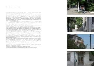 T r a n s f o r m a t i o n h a s t o d o w i t h m y w o r k . I b e l i e v e i n s t r u c t u r e s t h a t
c a n t r a n s f o r m , w h i c h a r e n o t s t a b l e , n o t s o c o n c r e t e
I p r e f e r m o r e s o m e t h i n g e p h e m e r a l , w h i c h t r a n s f o r m s
T h i s a c t u a l l y w a s a n o l d r i v e r f r o m a n c i e n t A t h e n s . H e r e t h e r e i s t h e
b a n k o f t h e r i v e r . I t w a s t h e b o r d e r o f A t h e n s . I t i s i n f r o n t o f t h e
a n c i e n t s t a d i u m . N o w a d a y s m o s t o f t h e r i v e r i s c h a n n e l l e d u n d e r g r o u n d .
R e c e n t l y , I c a m e a c r o s s t h e w o r k b y I g l e s i a s , a S p a n i s h a r t i s t w h o h a s
d e v e l o p e d a g r e a t p r o j e c t i n T o r i n o r e l a t e d t o t h e r i v e r . H e r e c r e a t e s
a l l t h i s w a l k o n t h e r i v e r s i d e . I n h i s s c u l p t u r e s , h e i s p l a y i n g a l o t
w i t h w a t e r , f l u i d i t y , e t c .
T h i s i s a l s o t h e p l a c e w h e r e I l i v e a n d m y b i r t h p l a c e . I r e m e m b e r t h a t
i n t h e o l d h o u s e o f m y g r a n d m o t h e r t h e r e w a s a w e l l . W e m o v e d t o a n o -
t h e r h o u s e a n d w e b u i l t a n e w w e l l w h e n w e f o u n d o u t t h a t t h e r i v e r
w a s b e l o w .
I t i s a m a z i n g t o u n d e r s t a n d w h a t w e m a k e t o n a t u r e .
I ´ m n o t a f a n o f t h e g r e e n e c o n o m y . I u n d e r s t a n d t h a t i t i s a h u g e
i s s u e , o f c o u r s e , b u t I s e e i t m o r e i n t e r m s o f p o l i t i c s .
T h i s a r e a h a s c h a n g e d e x t r e m e l y , n o t p h y s i c a l , n o t i n t e r m s o f l a n d s -
c a p e , b u t i n t e r m s o f t h e p e o p l e . N o w w e h a v e a b i g p r o b l e m w i t h A i r b -
n b , w h i c h w e s h a r e w i t h o t h e r p l a c e s l i k e M a d r i d , B a r c e l o n a , e t c . W e
f i n d t o u r i s t s e v e r y w h e r e . T h i s i s s o m e t h i n g i n p r o g r e s s .
T h e r e i s a g r e a t h o u s i n g p r o b l e m . N o w t h a t I ´ m i n t h e a g e o f m o v i n g t o
m y o w n p l a c e , I c a n n o t f i n d a n y t h i n g b e c a u s e t h e r e n t s a r e t o o h i g h .
T h e r e i s n o a c c e s s i b i l i t y t o h o u s e s .
A l t h o u g h t h e i n v e n t i o n o f A i r b n b i s n o t b a d . W e a r e p a r t i n o n e w a y
o r a n o t h e r o f t h i s e c o n o m y , y e t t h e p r o b l e m i s t h e r e .
I u s e w a t e r i n p l a s t i c b a g s a n d a l s o w o o d , s m a l l p i e c e s o f w o o d c o n -
n e c t e d a l t o g e t h e r t o c r e a t e s o m e t h i n g b i g g e r . T h i s i s t h e w a y I u n -
d e r s t a n d s t r u c t u r e
T h e r e i s t h e l i n k w i t h R u s s i a n a v a n t g a r d . T h e y u s e a l o t o f w o o d .
A n d t h e y d i d a l o t o f m o d e l s . I t w a s l e s s t o c o n s t r u c t s o m e t h i n g b u t
r a t h e r t o p r o p o s e s o m e t h i n g . I l i k e t h e c o n d i t i o n o f “ m o d e l ”. I w a n t t o
p r o p o s e a n d n o t t o e s t a b l i s h s o m e t h i n g .
T h e n o t i o n o f e s t a b l i s h m e n t i s o p p o s e d t o m y w a y o f t h i n k i n g .
I d o n ´ t f e e l t h a t a n y t h i n g i s v e r y e s t a b l i s h e d i n m y l i f e
I i m a g i n e t o w a k e u p o n e d a y a n d h a v e o n e r i v e r i n f r o n t o f m y h o u s e
W a t e r i s d i f f i c u l t t o c o n t r o l
T h e r e i s a r e l a t i o n s h i p b e t w e e n w o o d a n d w a t e r
A l l t h e s e n o n - s t e a d y s i t u a t i o n s a r e f o r m e d i f f i c u l t t o s t a n d
Transformation - Plateia Pilopappou / Petralona
 