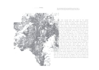 T h e t e x t b e l o w a n d t h e c i t y o f A t h e n s a r e t h e i n i t i a l
s i t e s f r o m w h i c h t h e m a p e m e r g e s . T h e t w o a r e s i t e s t o
e x p l o r e , t o i n t e r r o g a t e a n d t o r e c o n f i g u r e c o l l e c t i v e l y
T h e c r i s e s t h a t e n s u e d a f t e r t h e c r a s h o f t h e g l o b a l
f i n a n c i a l s y s t e m a d e c a d e a g o h a v e b r o u g h t a b o u t e x t e n s i v e
t r a n s f o r m a t i o n s i n p e o p l e ´ s e v e r y d a y l i v e s , w o r l d v i e w s a n d
s o c i e t i e s . E c o n o m i c h a r d s h i p , h e i g h t e n e d s o c i a l d i s s a t i s f a c t i o n ,
a n x i e t y f o r t h e f u t u r e , t h e y a l l a r e e x p e r i e n c e s t h a t h a v e
c r o s s e d t h e b o d i e s o f m a n y , d i s p l a c i n g t h e m f r o m t h e i r e s t a b l i s h e d
p o s i t i o n s t o n e w a l t e r - g e o g r a p h i e s i n w h i c h p e r s o n a l a n d s o c i a l
r e l a t i o n s h i p s a r e r e c o n f i g u r e d . R e f e r r i n g t o a n c i e n t G r e e k
c i v i l i z a t i o n , w e w i l l i m a g i n e c r i s i s a s a m y t h i c a l m o n s t e r s o
a s t o e x p l o r e a m e a n s o f f i g h t i n g i t a s a c o l l e c t i v e N o b o d y .
S e e k i n g t o r e g a i n s o m e a g e n c y a m i d s t t h i s s c e n a r i o o f r u p t u r e
o f s e e m i n g n o r m a l i t i e s a n d f a d e a w a y o f o n c e e x p e c t e d
f u t u r e s , w e p r o p o s e t o c r e a t e a m a p o f a n e w “ w e ”, m e a n i n g
a s i t e i n w h i c h p r e - e s t a b l i s h e d i d e n t i t i e s a n d r e f e r e n c e s a r e
p u t o n h o l d a n d e n c o u n t e r s c a n f l o u r i s h . W e e n v i s i o n N O B O D Y ´ S
M A P a s a m a p t h a t b r i n g s i n t o d i a l o g u e b o d i e s w h i c h w e r e
d i s p e r s e d , t h a t t r a c e s s t o r i e s w h i c h w e r e n o t a t s i g h t ,
k n o w l e d g e ’ s t h a t a r e t o b e b o r n , o t h e r l a n g u a g e s , o t h e r f a c t s .
A m a p i n - t h e - m a k i n g t h a t c a n s e r v e u s t o r e d e f i n e o u r f i e l d s o f
d e s i r e b y d r a w i n g n e w r e g i o n s t o i n h a b i t a n d n e w p a t h w a y s t o
n a v i g a t e t h e m . I n o t h e r w o r d s , w e w a n t t o c r e a t e N O B O D Y ´ S M A P
t o f o s t e r a n e w r a d i c a l i m a g i n a t i o n s o t o f i g h t b a c k t h e f o r c e s
t h a t d e p r i v e u s o f t h e c a p a c i t y o f c r e a t i n g o u r o w n d e s i r e d
w a y s o f e x i s t e n c e a n d l i f e i n c o m m o n . T h e c i t y o f A t h e n s a n d
t h i s t e x t a r e t h e t w o s i t e s f r o m w h i c h t o s t a r t t h i s p r o c e s s o f
c o n s t r u c t i o n , t h e p r i m e m a t t e r t o d e v e l o p o u r c o l l e c t i v e i m a g i n a t i o n
. . . . . . . . . . S i t e s
 