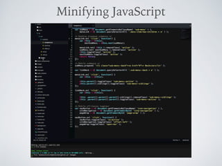 Video Concatenate
Minifying JavaScript
 
